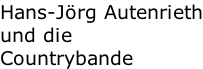 Hans-Jörg Autenrieth und die  Countrybande